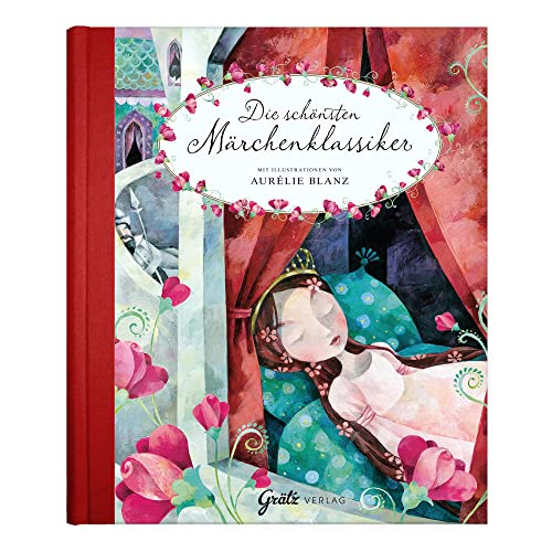 Märchenbuch Die schönsten Märchenklassiker (Gebrüder Grimm & Hans Christian Andersen), Märchensammlung, Grimms & Andersens Märchen, für Kinder, Erwachsene, Jungen und Mädchen von Grtz Verlag GmbH