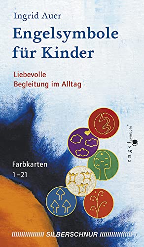 Engelsymbole für Kinder. 21 runde Engelkarten. Liebevolle Begleitung im Alltag von Silberschnur