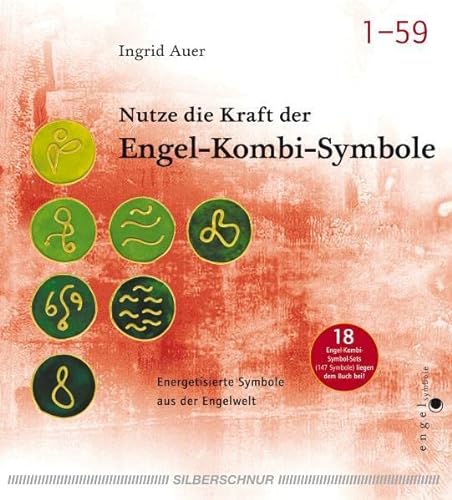 Nutze die Kraft der Engel-Kombi-Symbole: Energetisierte Symbole aus der Engelwelt von Silberschnur Verlag Die G