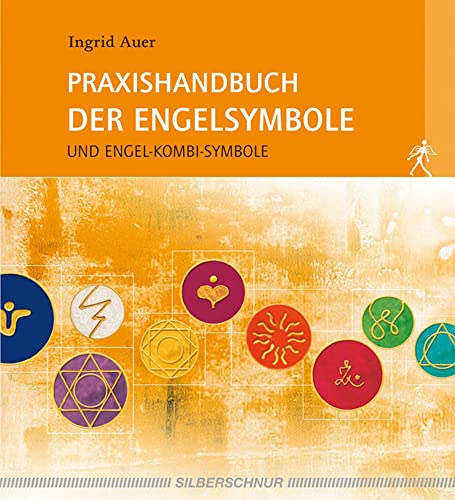 Praxishandbuch der Engelsymbole. Und Engel-Kombi-Symbole