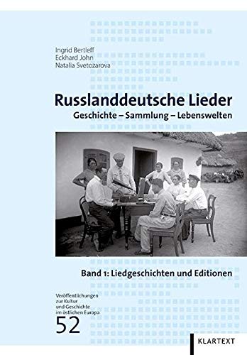 Russlanddeutsche Lieder: Geschichte - Sammlung - Lebenswelten (Veröffentlichungen zur Kultur und Geschichte im östlichen Europa): Geschichte - Sammlung - Lebenswelten. Band 1 und 2 von KLARTEXT