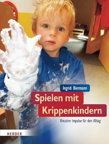 Spielen mit Krippenkindern: 0-3 Jahre Spielen mit Krippenkindern: 0-3 Jahre von VERLAG HERDER GMBH