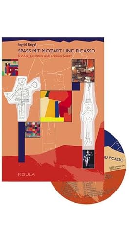 Spaß mit Mozart und Picasso: Kinder gestalten und erleben Kunst. Buch incl. CD: Kinder gestalten und erleben Kunst. Buch incl. CD. Für die Arbeit mit ... und Grundschule, Kunst- und Volkshochschule
