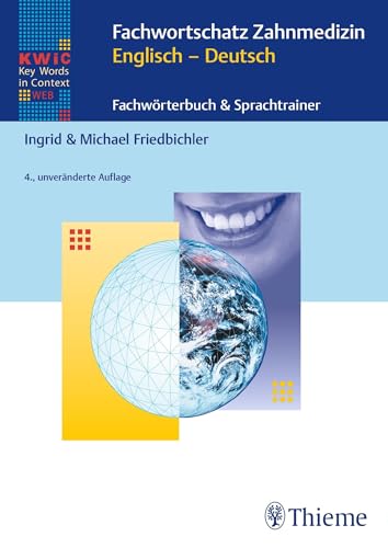KWIC-Web Fachwortschatz Zahnmedizin Englisch - Deutsch: Fachwörterbuch & Sprachtrainer KWIC-Web Fachwortschatz Zahnmedizin Englisch - Deutsch: Fachwörterbuch & Sprachtrainer