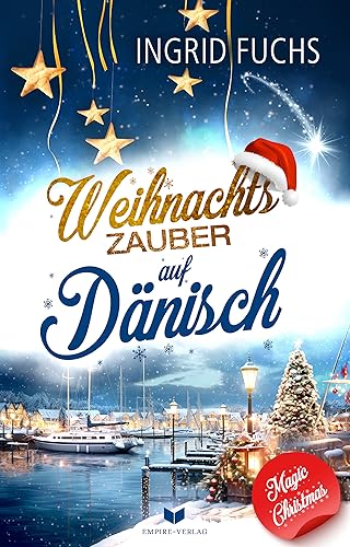 Weihnachtszauber auf Dänisch (Magic Christmas - Band 5)