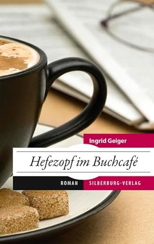 Hefezopf im Buchcafé: Roman