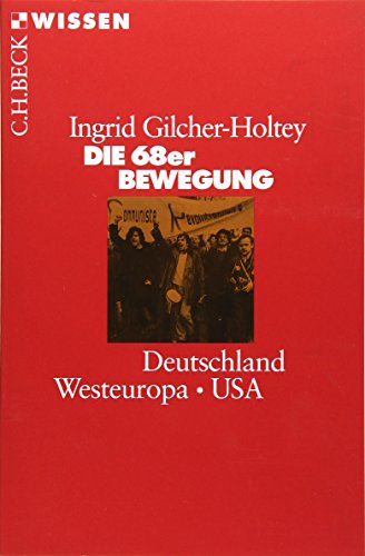 Die 68er Bewegung: Deutschland, Westeuropa, USA (Beck'sche Reihe) von Beck C. H.