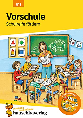 Vorschule. Übungen für die Vorschule und zur Förderung der Schulreife von Hauschka Verlag