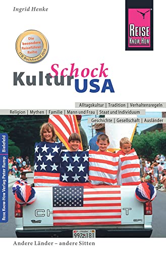 Reise Know-How KulturSchock USA: Alltagskultur, Traditionen, Verhaltensregeln, ... von Reise Know-How Rump GmbH