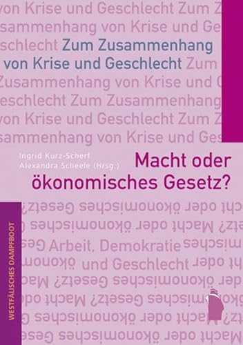 Macht oder ökonomisches Gesetz? (Arbeit - Demokratie - Geschlecht)