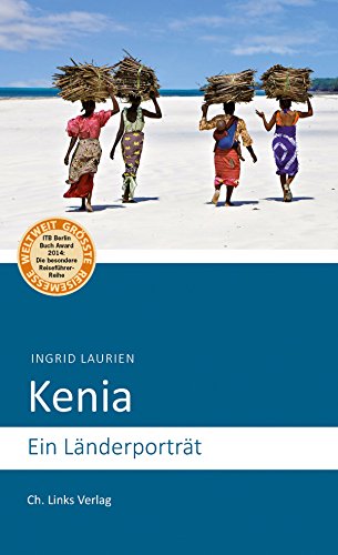 Kenia: Ein Länderporträt (Länderporträts)