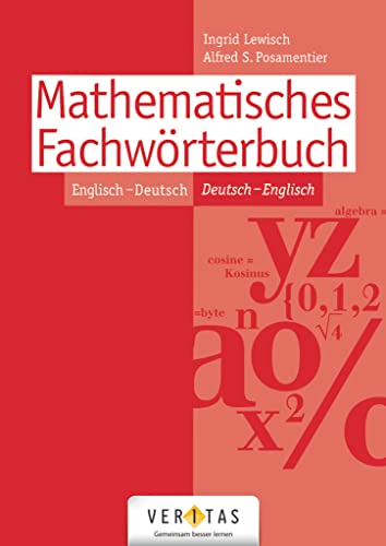 Mathematisches Fachwörterbuch: Wörterbuch - Englisch-Deutsch/Deutsch-Englisch Mathematisches Fachwörterbuch: Wörterbuch - Englisch-Deutsch/Deutsch-Englisch von Veritas Verlag
