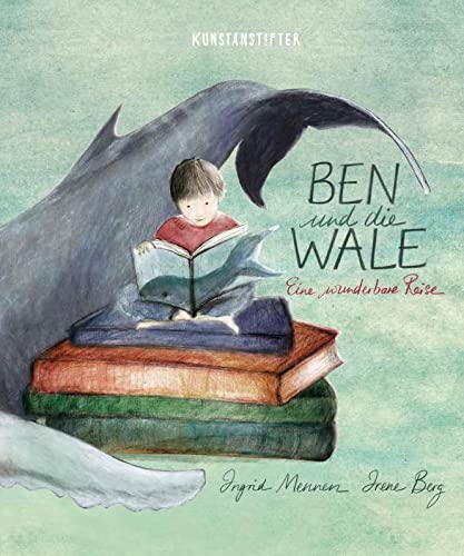 Ben und die Wale: Eine wunderbare Reise von kunstanstifter GmbH