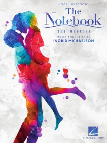 The Notebook - The Musical. Klavier, Gesang, Gitarre (Songbooks).: Vocal Selections von Hal Leonard