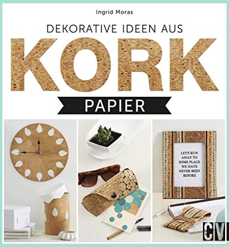 Dekorative Ideen aus Kork-Papier von Christophorus Verlag