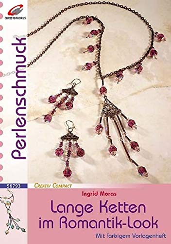 Lange Ketten im Romantik-Look (Creativ Compact) von Christophorus Verlag