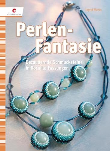 Perlen-Fantasie: Bezaubernde Schmucksteine in Rocaille-Fasungen