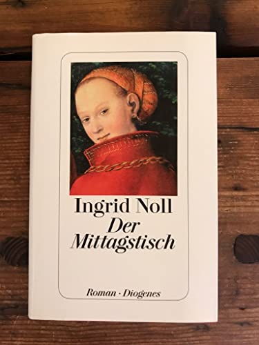 Der Mittagstisch: Roman Der Mittagstisch: Roman