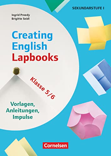 Creating English Lapbooks - Klasse 5/6 - Vorlagen, Anleitungen, Impulse: Kopiervorlagen Creating English Lapbooks - Klasse 5/6 - Vorlagen, Anleitungen, Impulse: Kopiervorlagen