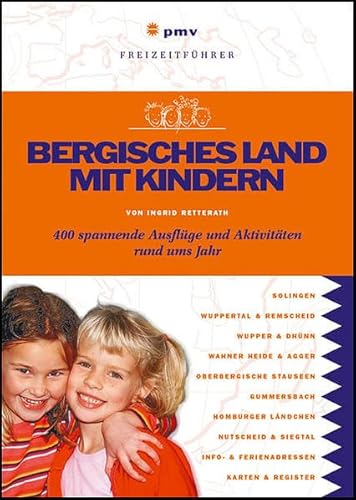 Bergisches Land mit Kindern: 400 spannende Ausflüge und Aktivitäten rund ums Jahr (Freizeitführer mit Kindern)