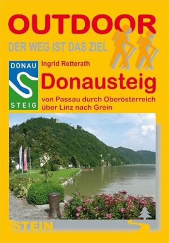 Donausteig von Passau durch Oberösterreich über Linz nach Grein (OutdoorHandbuch)