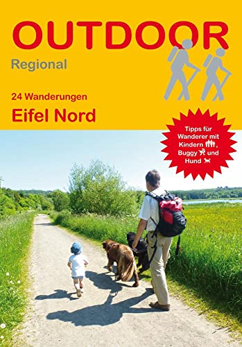 24 Wanderungen Eifel Nord: Tipps für Wanderer mit Kindern, Buggy und Hund (Outdoor Regional, Band 340) von Stein, Conrad Verlag