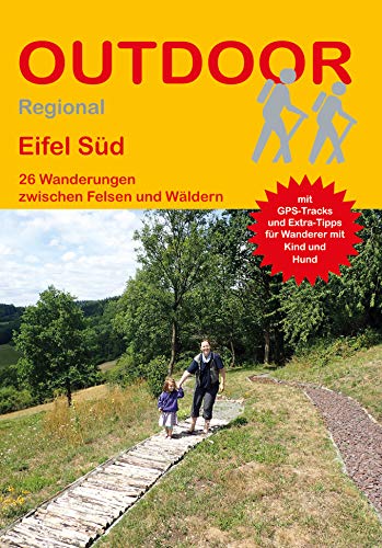 Eifel Süd: 26 Wanderungen zwischen Felsen und Wäldern (Outdoor Regional, Band 396) von Stein, Conrad Verlag