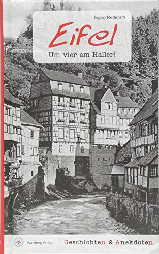 Geschichten und Anekdoten aus der Eifel: Um vier am Haller!