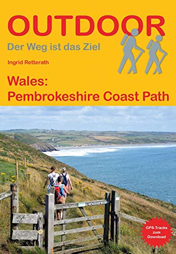 Wales: Pembrokeshire Coast Path (Outdoor Wanderführer, Band 242)