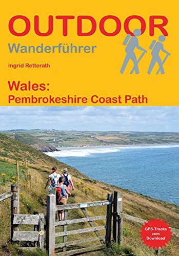 Wales: Pembrokeshire Coast Path (Outdoor Wanderführer, Band 242)