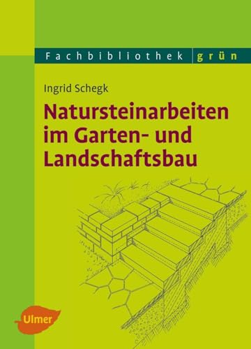 Natursteinarbeiten im Garten- und Landschaftsbau von Ulmer Eugen Verlag
