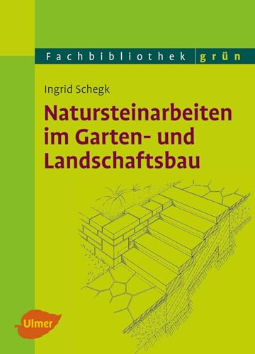 Natursteinarbeiten im Garten- und Landschaftsbau von Ulmer Eugen Verlag