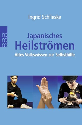 Japanisches Heilströmen: Altes Volkswissen zur Selbsthilfe von Rowohlt