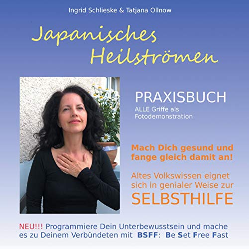 Japanisches Heilströmen: Praxisbuch: Selbsthilfebuch