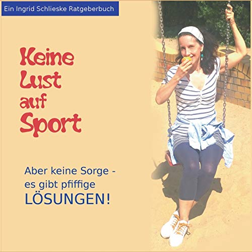 Keine Lust auf Sport: Aber keine Sorge, es gibt pfiffige Lösungen