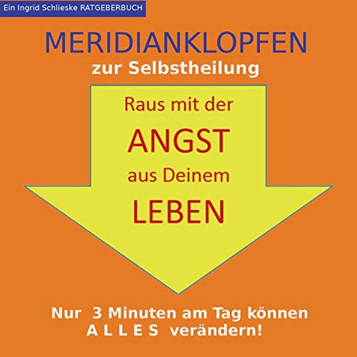 Meridianklopfen: Raus mit der Angst aus Deinem Leben von Books on Demand GmbH