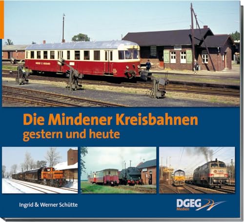 Die Mindener Kreisbahnen - gestern und heute von DGEG Medien