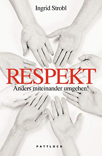 Respekt: Anders miteinander umgehen!