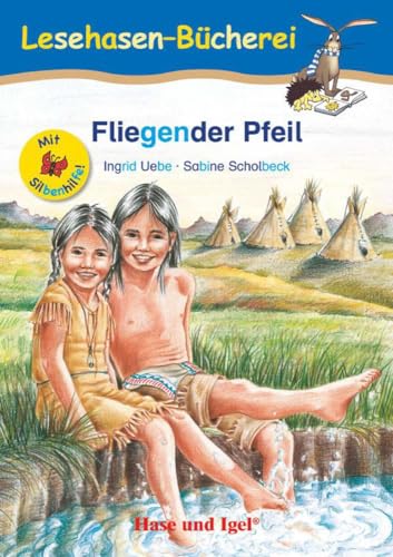 Fliegender Pfeil / Silbenhilfe: Schulausgabe (Lesen lernen mit der Silbenhilfe)