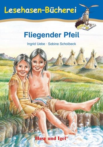 Fliegender Pfeil: Schulausgabe (Lesehasen-Bücherei)