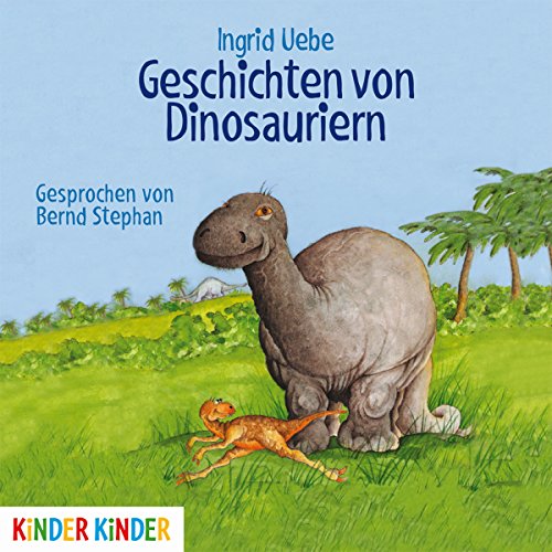 Geschichten von Dinosauriern: Lesung (Kinder Kinder)