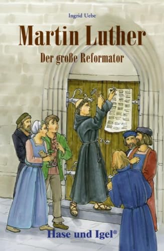 Martin Luther - Der große Reformator: Schulausgabe