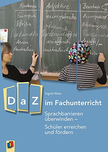 DaZ im Fachunterricht: Sprachbarrieren überwinden - Schüler erreichen und fördern