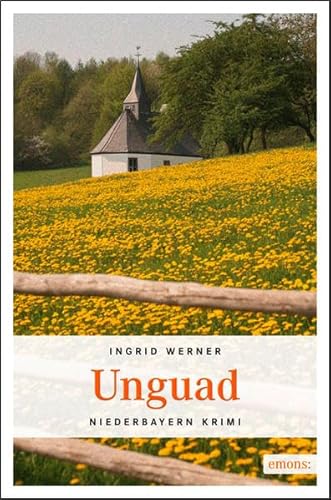 Unguad (Niederbayern Krimi)