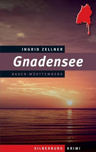 Gnadensee: Ein Baden-Württemberg-Krimi von Silberburg