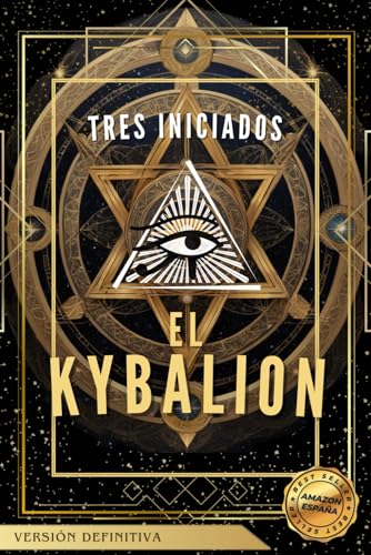 El Kybalion (Ilustrado): Sabiduría hermética para la transformación mental y espiritual von Independently published