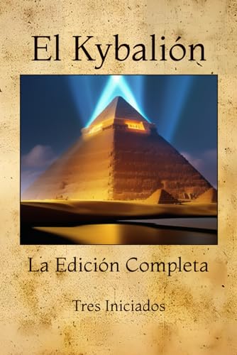 El Kybalión: La Edición Completa