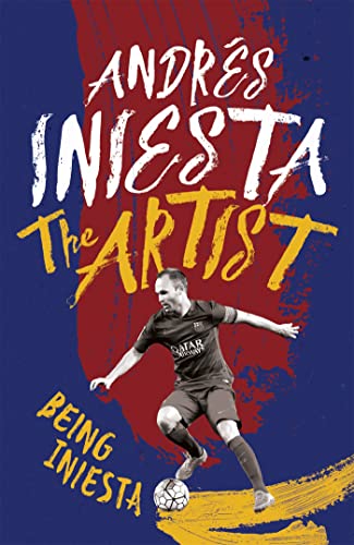 The Artist: Being Iniesta von Headline