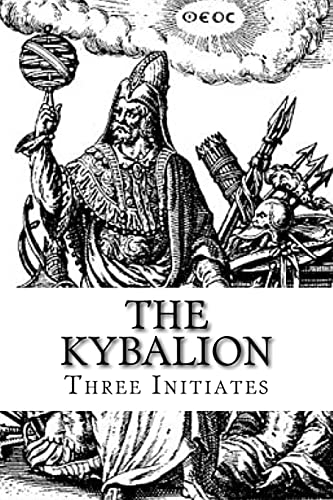 The Kybalion: A Study of The Hermetic Philosophy of Ancient Egypt and Greece von Createspace Independent Publishing Platform