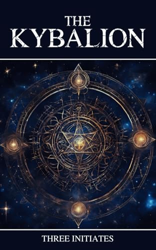 The Kybalion: A Study of the Hermetic Philosophy of Ancient Egypt and Greece The Kybalion: A Study of the Hermetic Philosophy of Ancient Egypt and Greece von Independently published